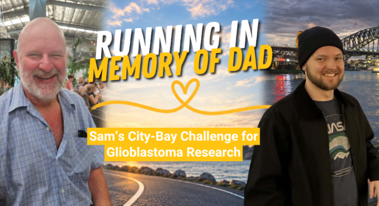 Running in Memory of Dad: Sam&rsquo;s City-Bay Challenge for Glioblastoma Research